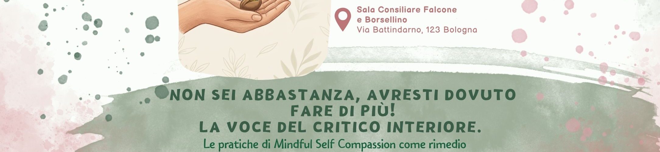 Non sei abbastanza, avresti dovuto fare di più. Mind self compassion Elisa Roda relatore 12 Ottobre 2026 - Psicosfere