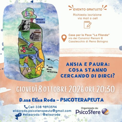 Ansia e Paura: cosa stanno cercando di dirci? Elisa Roda Bologna